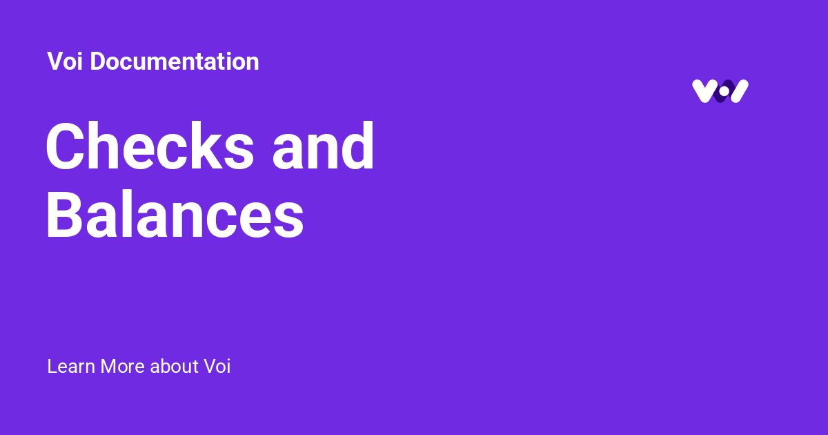 Checks and Balances - Voi Documentation