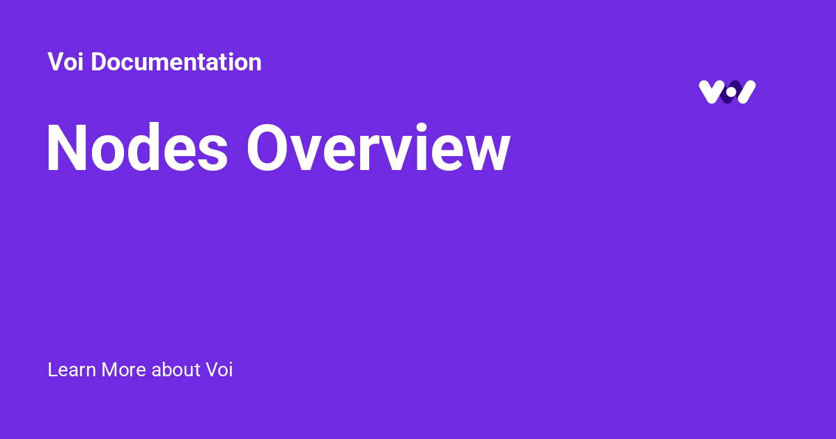 Nodes Overview - Voi Documentation
