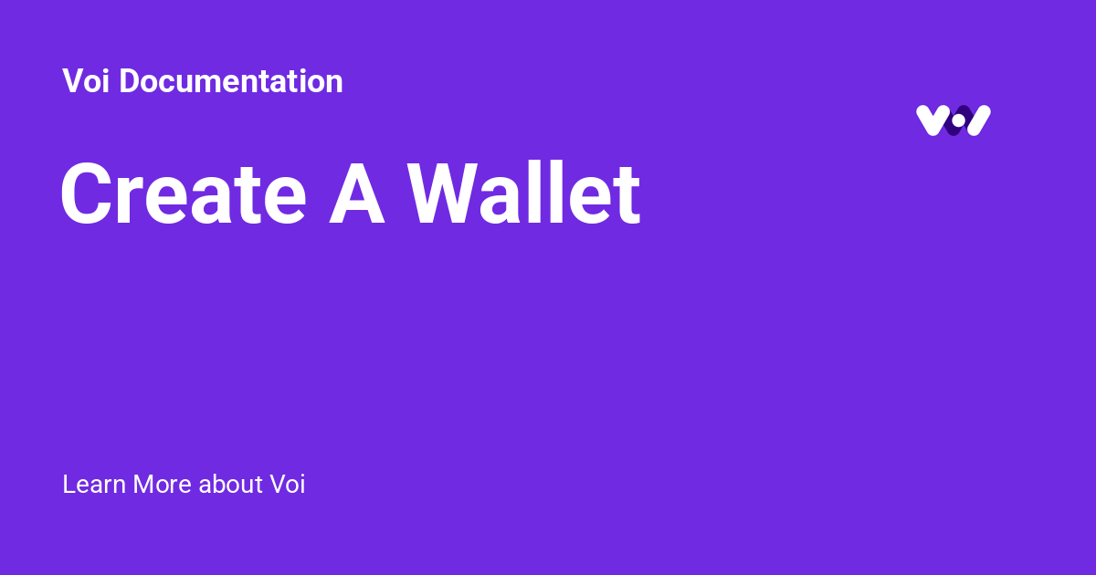 Create A Wallet - Voi Documentation